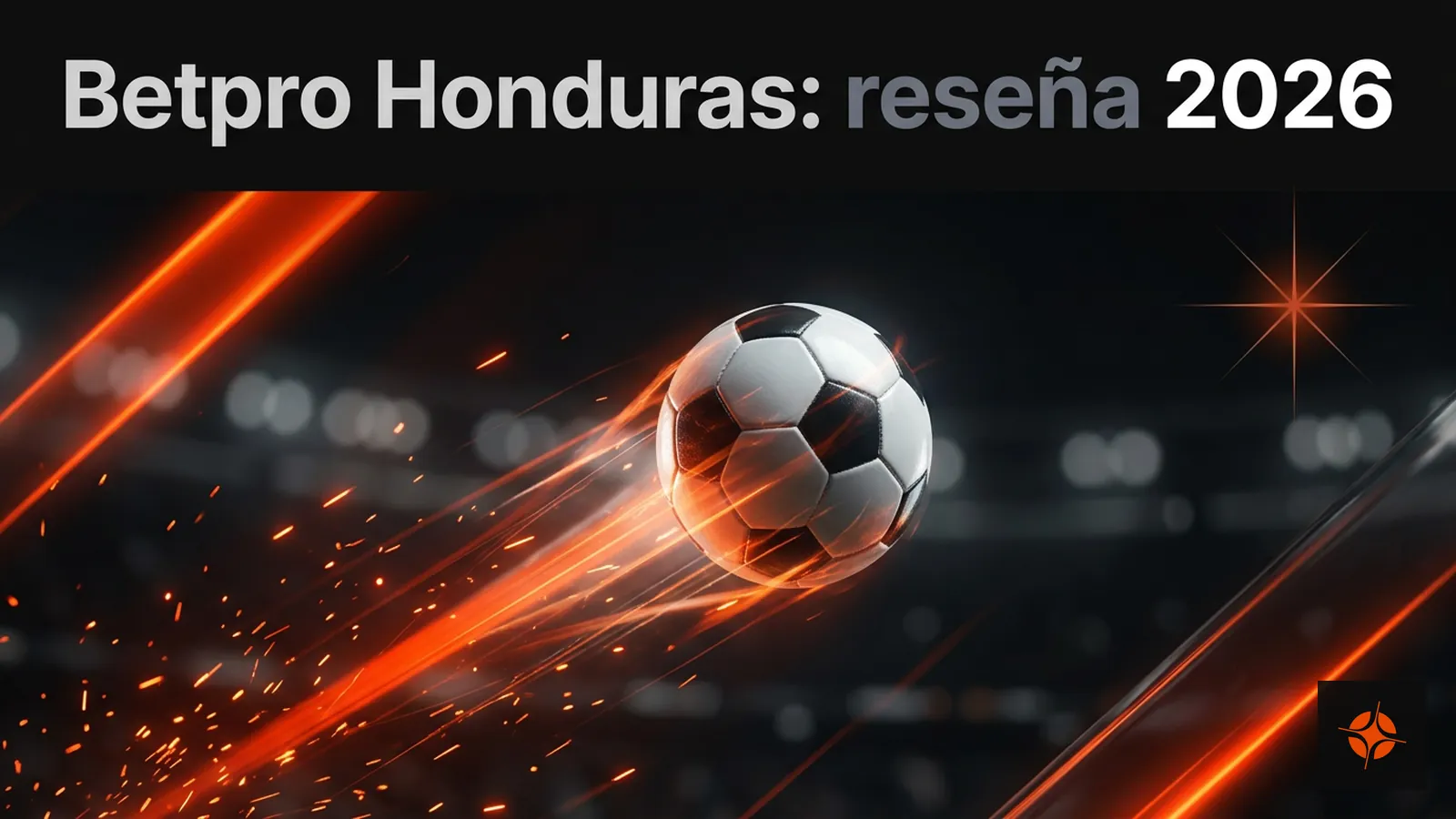 Betpro Honduras — qué es y qué ofrece (reseña 2026)